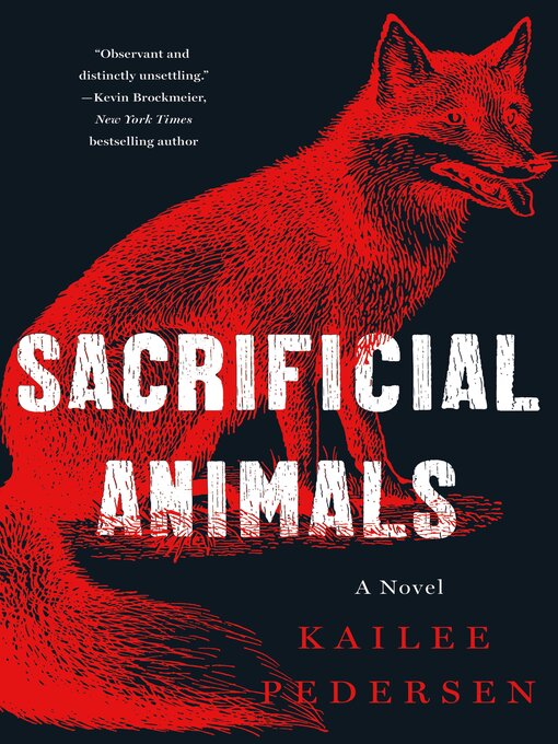 Title details for Sacrificial Animals by Kailee Pedersen - Available